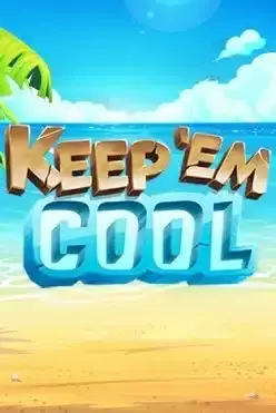 Keep ‘Em Cool