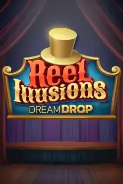 Reel Illusions Dream Drop