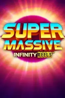 Super Massive Infinity Reels