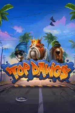 Top Dawg$