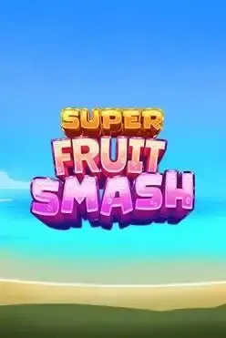 Super Fruit Smash